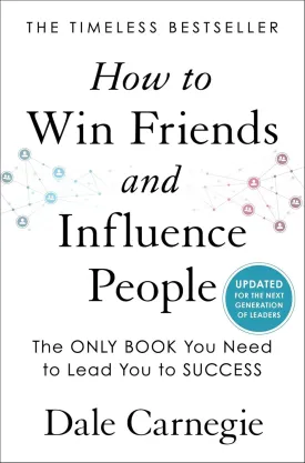 How to Win Friends and Influence People: Updated For the Next Generation of Leaders (Dale Carnegie Books) Hardcover  May 17, 2022