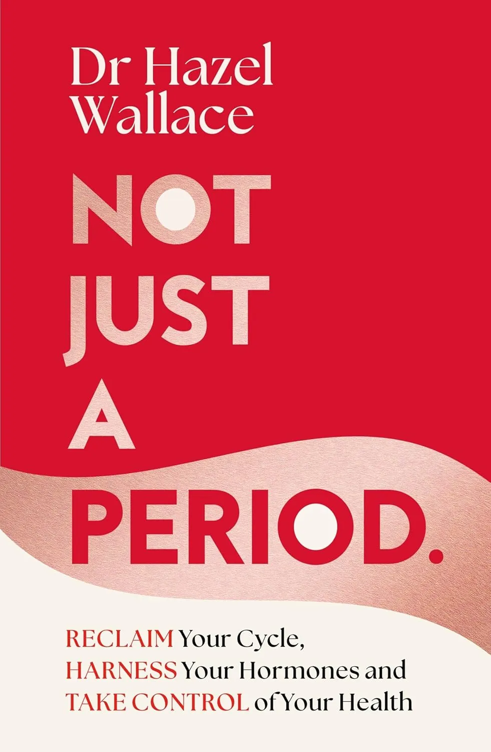 Not Just a Period: Reclaim Your Cycle, Harness Your Hormones, and Take Control of Your Health Hardcover  September 2, 2025