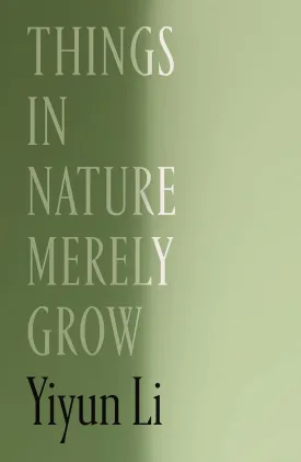Things in Nature Merely Grow Hardcover  May 20, 2025